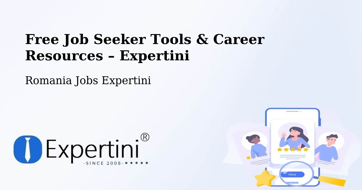 Free Job Seeker Tools & Career Resources – Oraş Vlãhiţa - Oraş Vlãhiţa, Romania Jobs Expertini